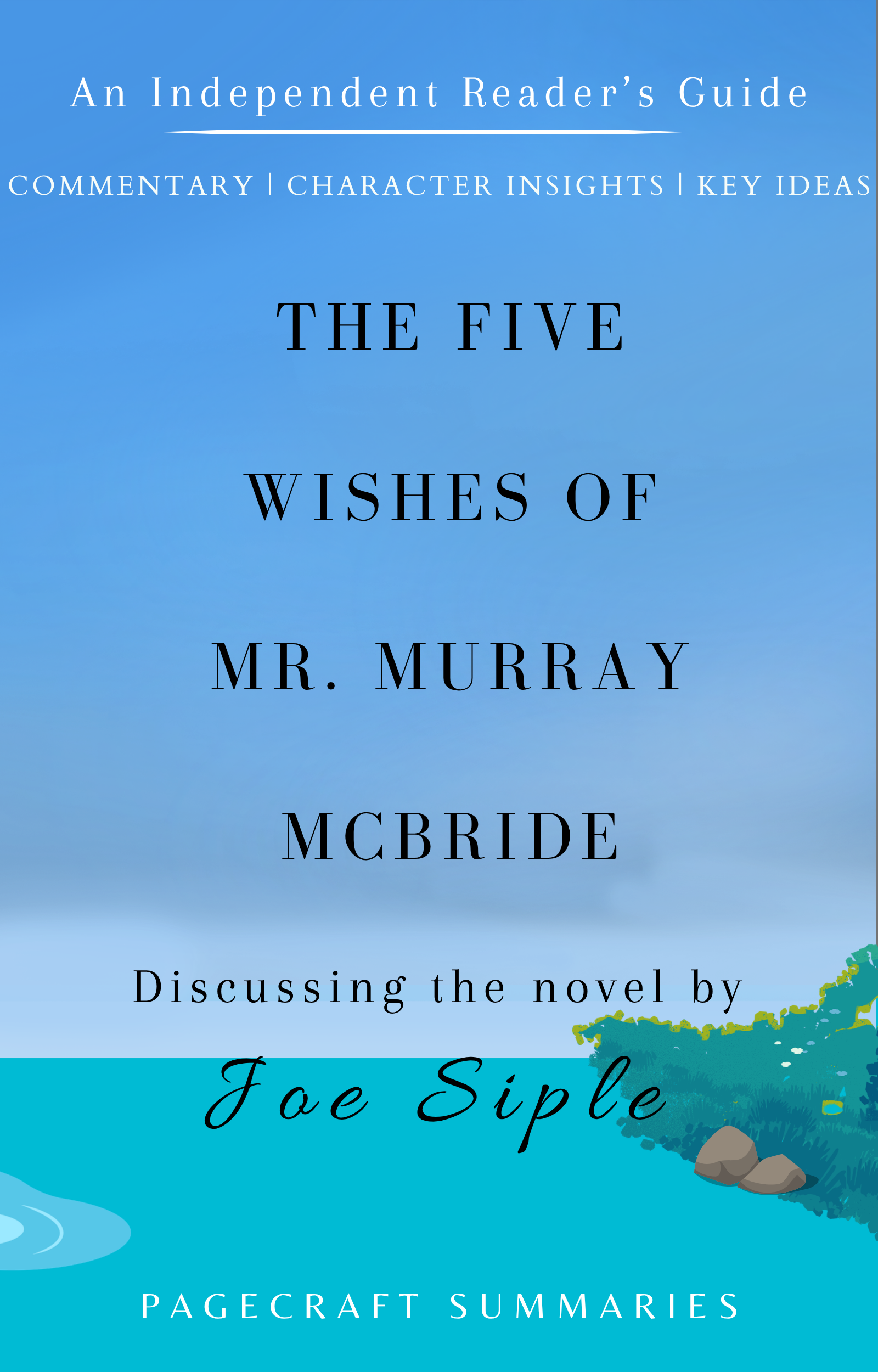 Cover artwork for the PageCraft summary of The Five Wishes of Mr. Murray McBride : An Independent Reader's Guide